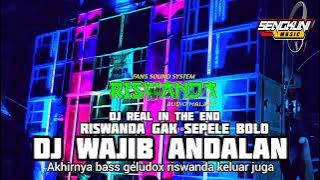 DJ real in the end_andala riswanda bass keludok nguweri