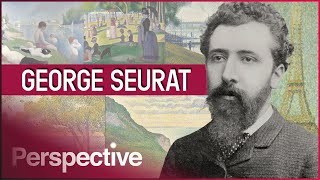 George Seurat: The Incredible Artist Taken Too Soon | The Great Artists | Perspective