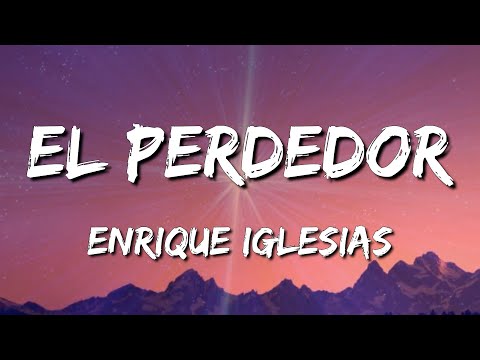 Enrique Iglesias - El Perdedor