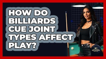 How Do Billiards Cue Joint Types Affect Play? - Billiards Hustlers