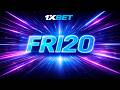 1xBet Promo Code "FRI20" — The Best Code (1xBet Promo Code 2026)
