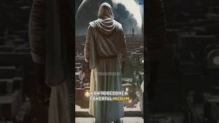 How To Become A Powerful Muslim.  islam shorts