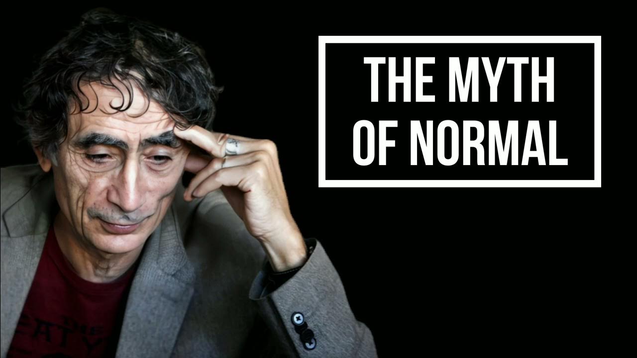 The myth of normal gabor mate youtube