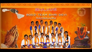 B002 Team Shri Devi - Chaavadi Bhajane Team