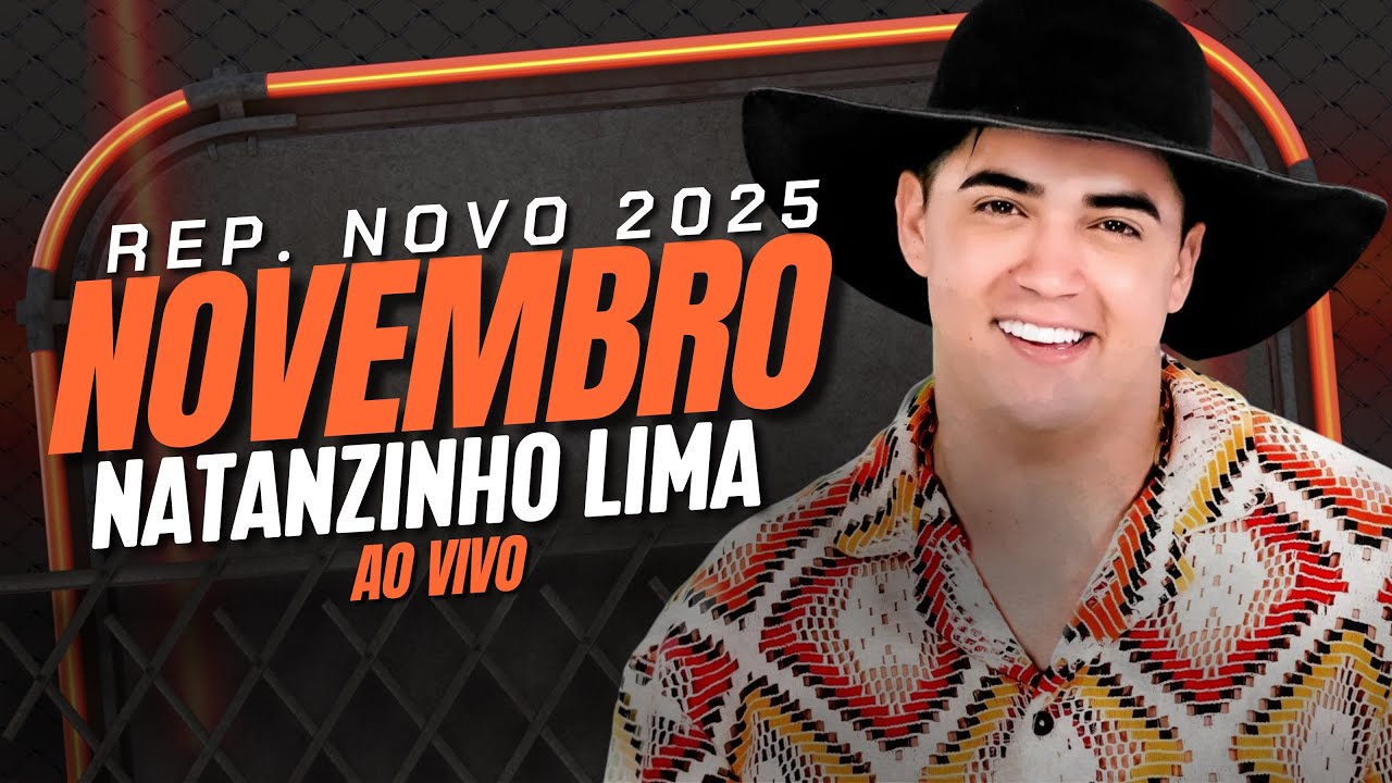 NATANZINHO LIMA AO VIVO - REPERTÓRIO NOVEMBRO 2025 - YouTube