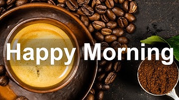 Happy Morning Jazz - Sunny Jazz and Bossa Nova Instrumental Music for Positive Mood