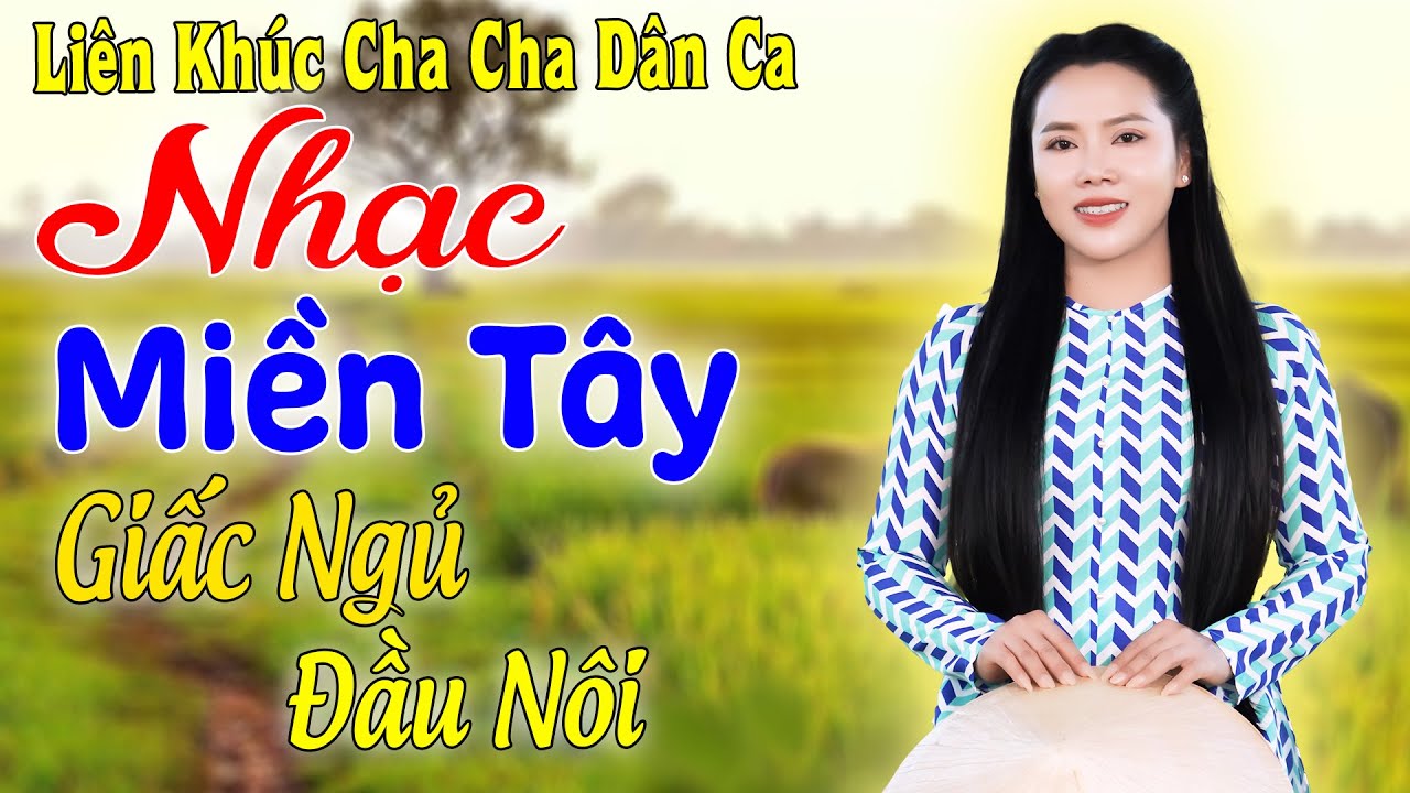 Liên Khúc Dân Ca Miền Tây - Kim Soan | Giấc Ngủ Đầu Nôi  - Cha Cha Cha Quê Hương 2026