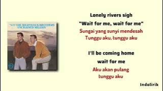 Download lagu Unchained Melody - The Righteous Brothers | Lirik Terjemahan