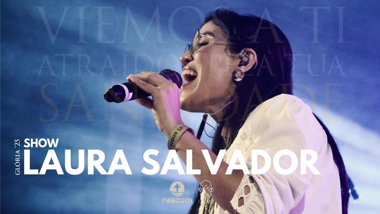Glória '25 - Show Laura Salvador
