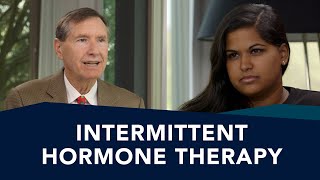 Intermittent Hormone Therapy for Prostate Cancer 101 | Ask a Prostate Expert, Mark Scholz, MD