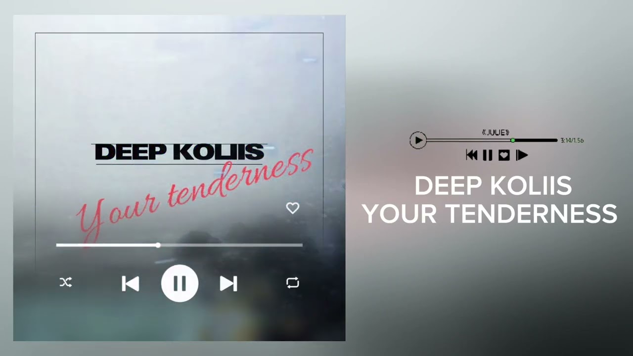 Watch Deep Koliis - YOUR TENDERNESS on YouTube Watch Deep Koliis - YOUR TENDERNESS on YouTube
