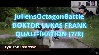 WAS PASSIERT HIER?!? - Tykiron reagiert auf "OctaBattle - DOKTOR LUKAS FRANK Qualifikation (7/8)"