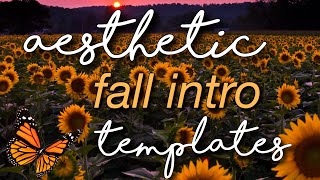 AESTHETIC FALL INTRO TEMPLATES | 2019