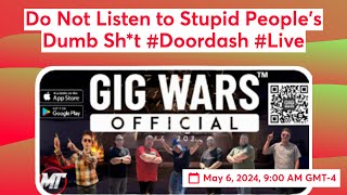 Do Not Listen to Stupid People's Dumb Sh*t #Doordash #Live