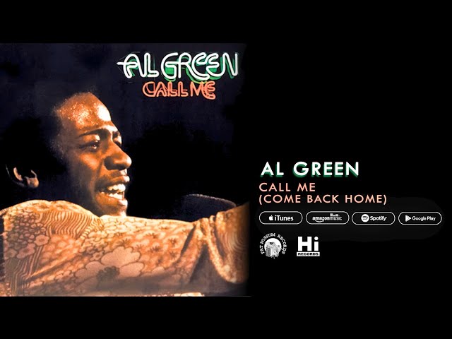 Al Green - Call Me Come Back Home