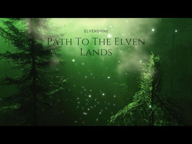 Enchanted Forest Music & Mystical Vocals ✦ Ethereal Fantasy Music ✦ 528 hz ✦ Path To The Elven Lands class=