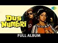 Dus Numberi | Yeh Duniya Ek Numbri | Prem Ka Rog Bada Bura | Manoj Kumar | Hema Malini | Full Album