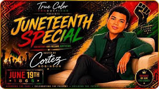 Juneteenth: Our History in True Color | A Special Hosted by Cortez Robinson