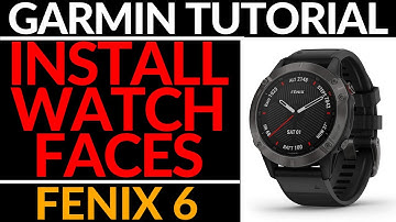 How to Install Watch Faces - Garmin Fenix 6 Tutorial