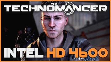 Intel HD 4600 Gaming | The Technomancer Gameplay & Frame Rate