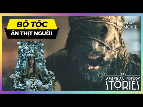 Video BỘ TỘC ĂN THỊT NGƯỜI | American Horror Stories Season... - youtube
