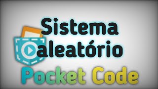 Sistema aleatório no Pocket Code #25