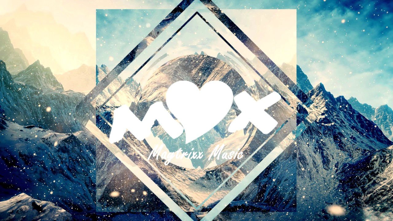 Guarda Maytrixx - Mountains su YouTube Guarda Maytrixx - Mountains su YouTube