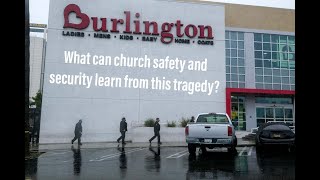 Lessons from Burlington Coat Factory tragedy for church safety and security