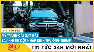 Chính trường Mỹ bùng nổ tranh cãi vụ FBI đột kích dinh thự ông Trump, liệu có lật ngược tình thế?