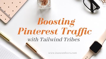 Boosting Pinterest Traffic with Tailwind Tribes