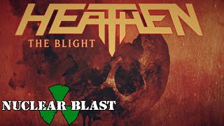 HEATHEN - The Blight (OFFICIAL LYRIC VIDEO)