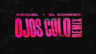 Osquel Ft Elea El  Dominio - Ojos Colo Remix