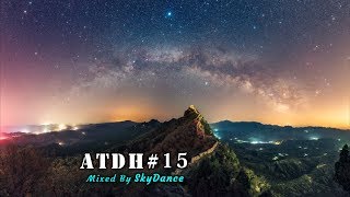 Addicted To Deep House - Best Deep House &amp; Nu Disco Sessions Vol. #15 (Mixed by SkyDance)