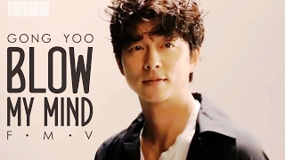 Video thumbnail of "Blow My Mind - Gong Yoo FMV Vol. 2"
