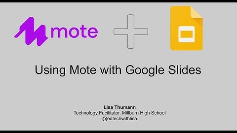 Using Mote with Google Slides