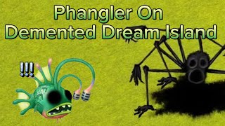Putting Random Monsters On Demented Dream Island Part Phangler