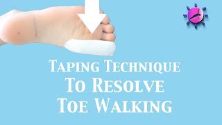 Taping to Resolve Toe Walking