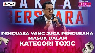 Refly Harun: Penguasa yang juga Pengusaha Masuk dalam Kategori Toxic - Rakyat Bersuara 14/05