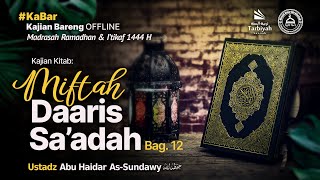 Meraih Kunci Kebahagiaan (Miftah Daaris Sa'adah) #24