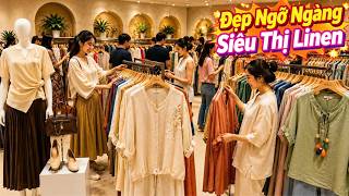Đẹp Ngỡ Ngàng THỜI TRANG LINEN Tràn Ngập Siêu Thị Đẹp Ngỡ Ngàng THỜI TRANG LINEN Tràn Ngập Siêu Thị