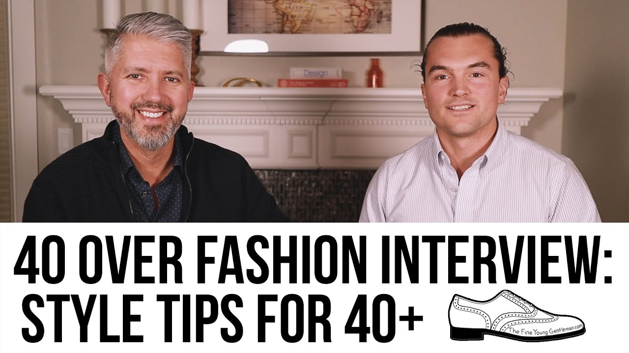 Style Advice for Guys over 40: An Interview With John Galfano of 40 ...