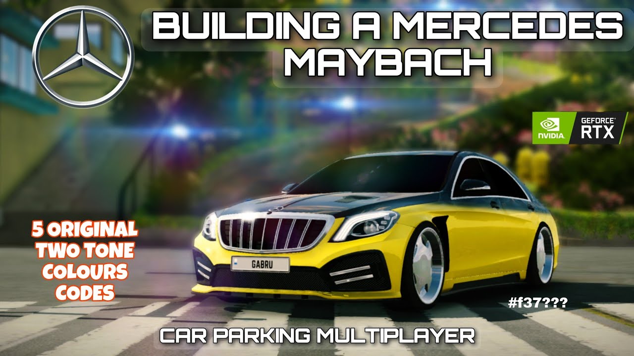 Maybach Color Code Chart 🔥BUILDING A MERCEDES MAYBACH IN CAR PARKING MULTIPLAYER || BEST COLOUR ...