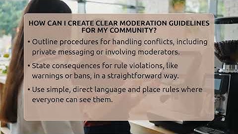 How Can I Create Clear Moderation Guidelines For My Community? - Everyday-Networking