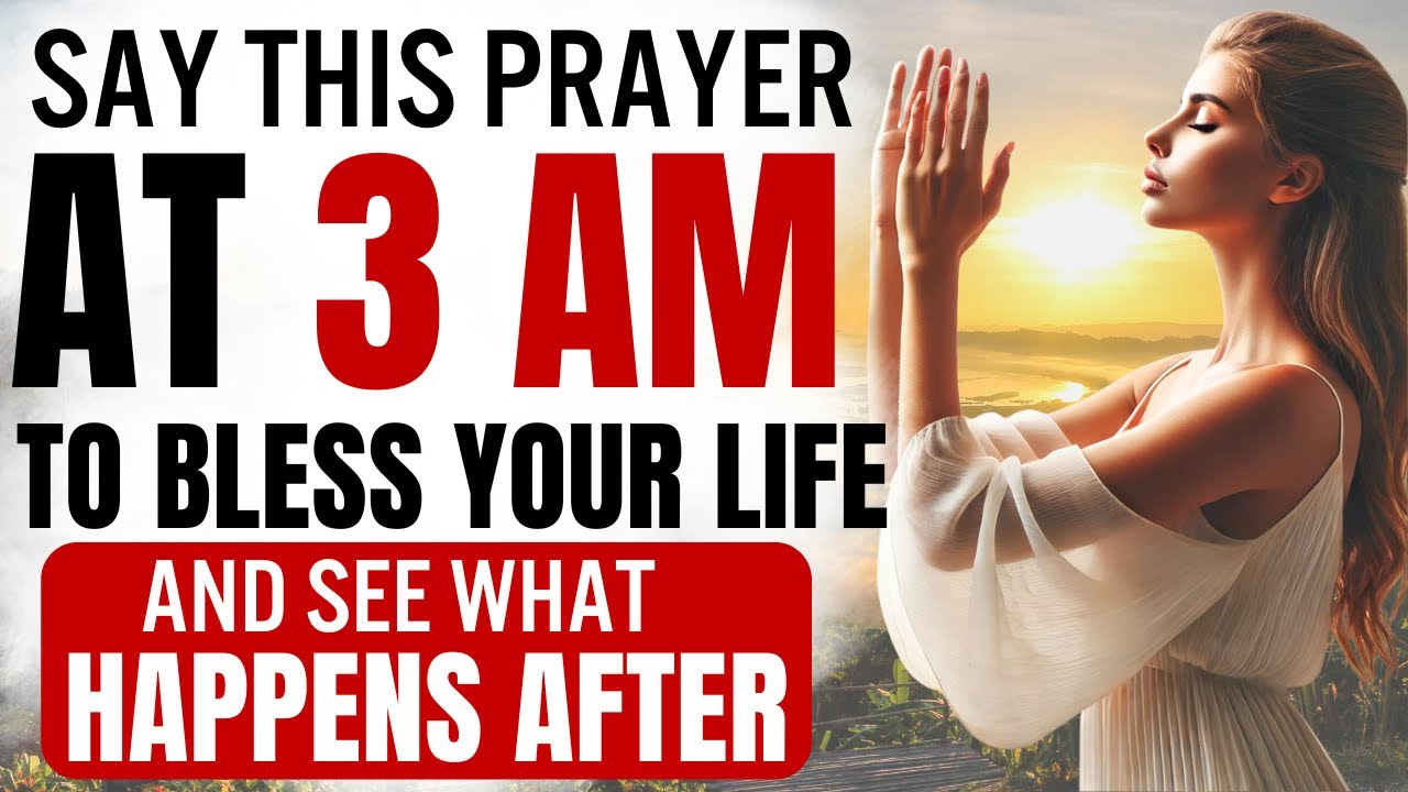 When You Wake Up At 3am, Pray This Powerful Early Morning Prayer For ...