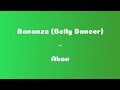 Bananza Belly Dancer Akon Lyrics
