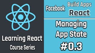 Build React Apps | App State Management | Practical Examples #03