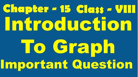 Class 8th |Chapter 15 | Introduction to Graph | Important Question For Board Exam 2023