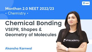 Chemical Bonding | VSEPR, Shapes & Geometry of Molecules | Manthan 2.0 NEET 2022 | Akansha Karnwal