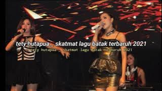 tety hutapea _ skatmat lagu batak terbaruh 2021...