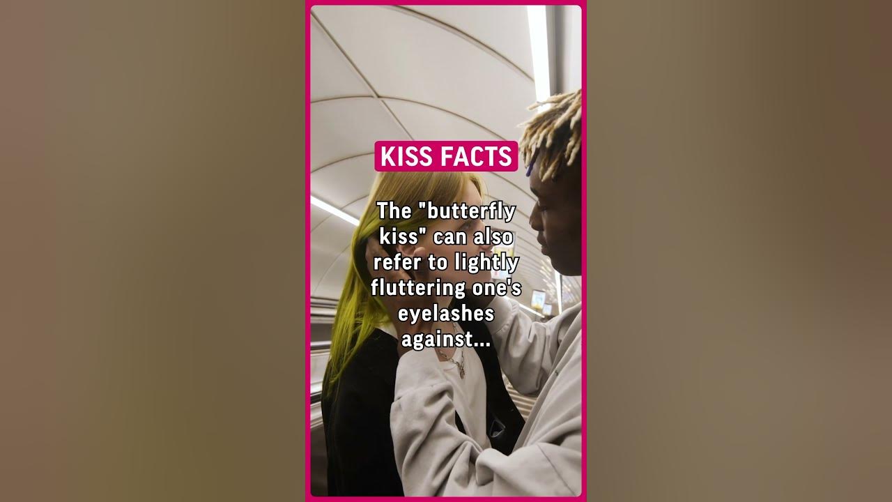 The "butterfly kiss" can also refer to lightly fluttering one's eyelashes against… #kiss #facts